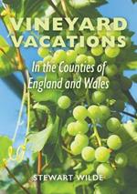 Vineyard Vacations - In The Counties of England and Wales