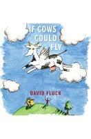 If Cows Could Fly