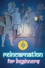 Reincarnation For Beginners