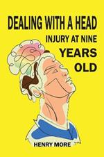 Dealing with a Head injury at Nine Years Old