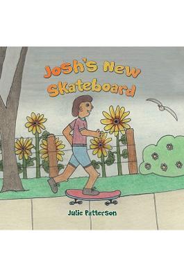 Josh's New Skateboard - Julie Patterson - cover