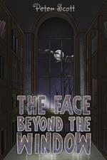 The Face Beyond the Window