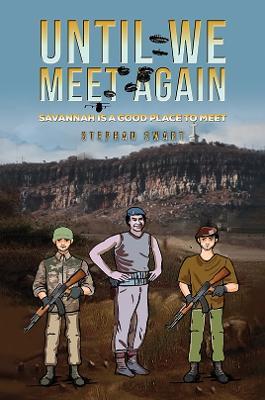 Until We Meet Again: Savannah is a good place to meet - Stephan Swart - cover