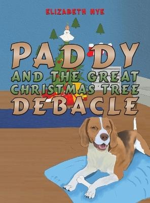 Paddy and the Great Christmas Tree Debacle - Elizabeth Nye - cover