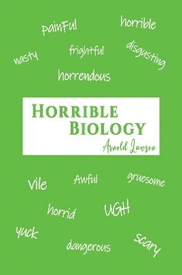 Horrible Biology - Arnold Lawson - cover