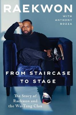 From Staircase to Stage: The Story of Raekwon and the Wu-Tang Clan - Raekwon - cover