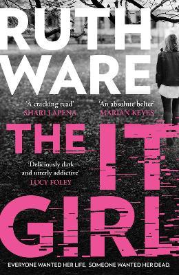 The It Girl: The deliciously dark new thriller from the global bestseller -  Ruth Ware - Libro in lingua inglese - Simon & Schuster Ltd 