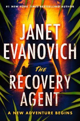 The Recovery Agent: A New Adventure Begins - Janet Evanovich - cover