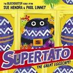 Supertato: The Great Eggscape!: an EGGcellent adventure!