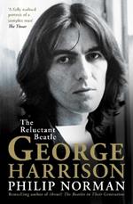 George Harrison: The Reluctant Beatle