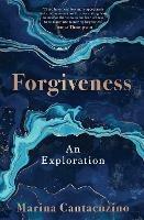 Forgiveness: An Exploration