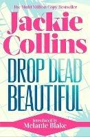 Drop Dead Beautiful: introduced by Melanie Blake