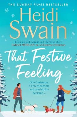 That Festive Feeling: the cosiest, most joyful novel you'll read this Christmas - Heidi Swain - cover