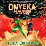 Onyeka and the Heroes of the Dawn