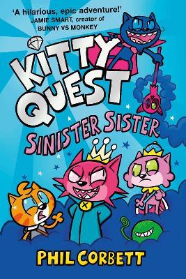 Kitty Quest: Sinister Sister - Phil Corbett - cover