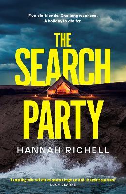 The Search Party: the most gripping and unputdownable crime thriller of 2024 - Hannah Richell - cover