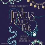 If Jewels Could Talk