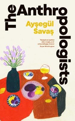 The Anthropologists - Aysegül Savas - cover