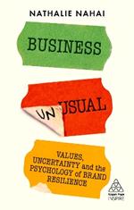 Business Unusual: Values, Uncertainty and the Psychology of Brand Resilience