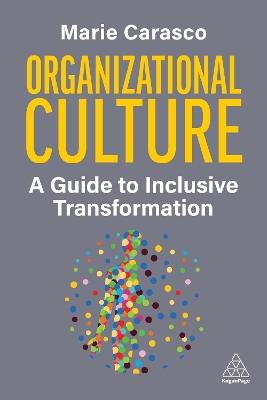 Organizational Culture: A Guide to Inclusive Transformation - Marie Carasco - cover