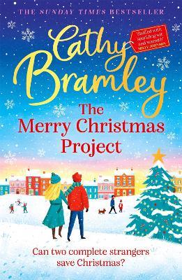 The Merry Christmas Project: A warm and cosy romance to curl up with this festive season for fans of The Holiday - Cathy Bramley - cover