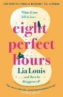 Eight Perfect Hours: The heartwarming and romantic love story everyone is falling for!