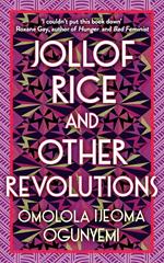 Jollof Rice and Other Revolutions