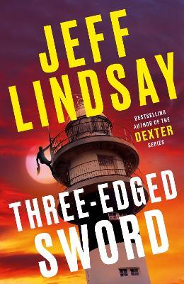 Three-Edged Sword: Riley Wolfe Thriller - Jeff Lindsay - cover