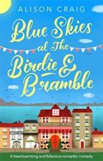 Blue Skies at The Birdie and Bramble