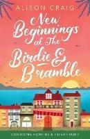 New Beginnings at The Birdie and Bramble: The most hilarious and feel-good romance you'll read this year!