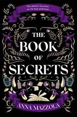 The Book of Secrets: The dark and dazzling new book from the author of The Clockwork Girl!