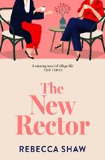 The New Rector: Heartwarming and intriguing – a modern classic of village life