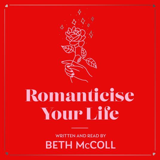 Romanticise Your Life