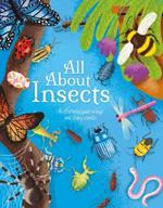 All About Insects: An illustrated guide to bugs and creepy-crawlies