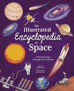 The Illustrated Encyclopedia of Space: A Visual Voyage through Our Universe