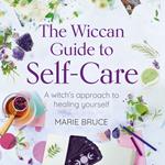 Wiccan Guide to Self-Care, The