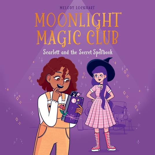 Moonlight Magic Club: Scarlett and the Secret Spellbook