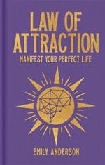 Law of Attraction: Manifest Your Perfect Life