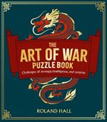 The Art of War Puzzle Book: Challenges of Strategy, Intelligence, and Surprise