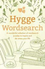 Hygge Wordsearch: A Wonderful Collection of Wordsearch Puzzles to Inspire and De-Stress Your Life