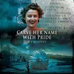 Carve Her Name With Pride