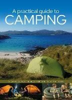 A Practical Guide to Camping