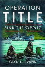 Operation Title: Sink the Tirpitz