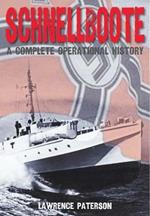 Schnellboote: A Complete Operational History