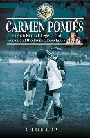Carmen Pomi s: Football Legend and Heroine of the French Resistance