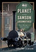 The Planet and Samson Locomotives: Their Design and Development