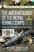 The Archaeology of the Royal Flying Corps: Trench Art, Souvenirs and Lucky Mascots