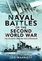 Naval Battles of the Second World War: The Atlantic and the Mediterranean