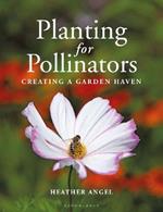 Planting for Pollinators: Creating a Garden Haven