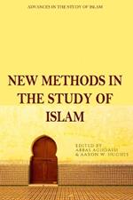 New Methods in the Study of Islam